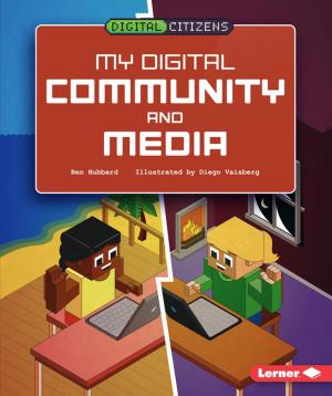 Cover of the book My Digital Community and Media by Darice Bailer