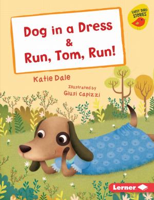 Cover of the book Dog in a Dress & Run, Tom, Run! by Kelly Milner Halls