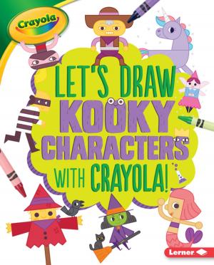 Cover of the book Let's Draw Kooky Characters with Crayola ® ! by Elle Parkes