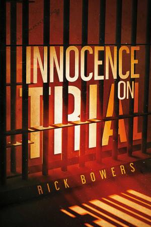 Cover of the book Innocence On Trial by Keith Schooley