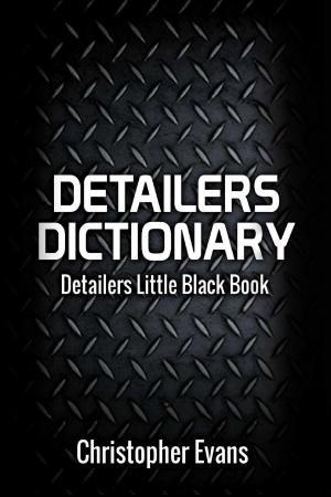 Cover of the book Detailers Dictionary by Vincent Baza, Ph.D., Gina Baza