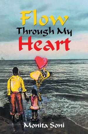 Cover of the book Flow Through My Heart by Birgit Dyone Edwall