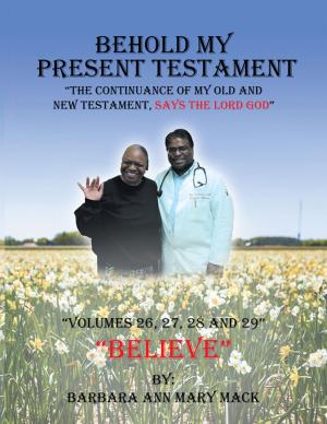 Cover of the book Behold My Present Testament by Andy Byrd, Sean Feucht, Jeremy Bardwell, Brian Brennt, Jake Hamilton, Jason Hershey, Rick Pino, Amy Sollars, Taylor Stutts