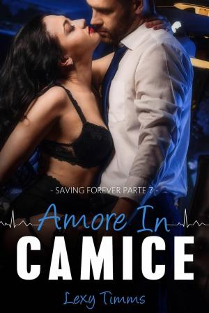Cover of the book Saving Forever Parte 7 - Amore In Camice by Tao Zen, Akshat Agrawal