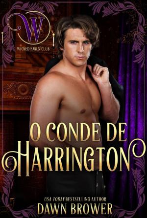 Cover of the book O Conde de Harrington by Dawn Brower, Jane Charles, Aileen Fish, Tamara Gill, Amanda Mariel, Christina McKnight