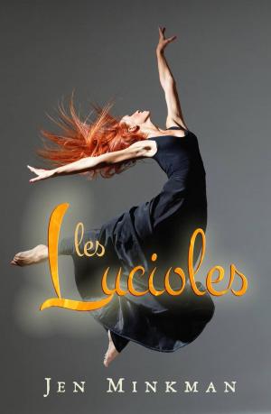 Cover of the book Les Lucioles - Suis ton étoile, même si la fin du monde semble proche by Stéphane Simard
