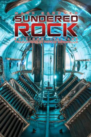 Cover of the book Sundered Rock by John J. Rust, Mark Gardner