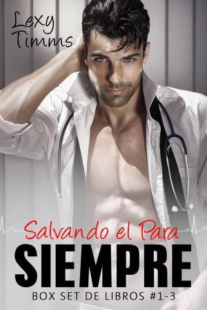 Book cover of Salvando el Para Siempre. Box Set de libros #1-3
