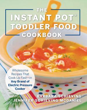 Book cover of The Instant Pot Toddler Food Cookbook