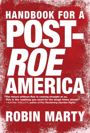 Cover of the book Handbook for a Post-Roe America by Ralph Nader, Jim Feast