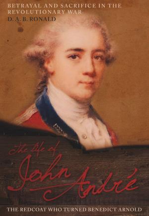 Cover of the book The Life of John André by Hank Kellner