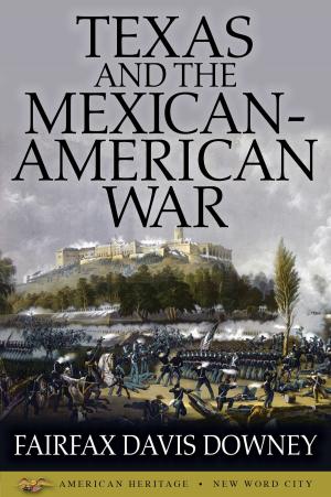 Cover of the book Texas and the Mexican-American War by Wess Roberts