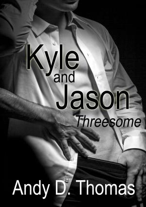 Cover of the book Kyle and Jason: Threesome by Megan Reel
