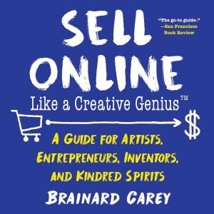 Cover of the book Sell Online Like a Creative Genius by Edward Winkleman
