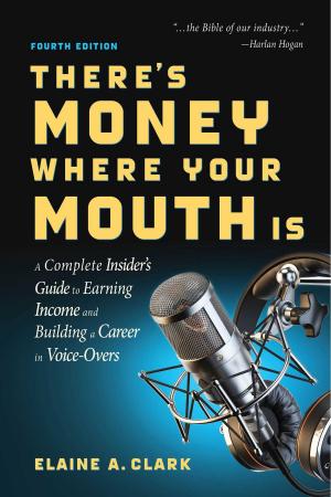 bigCover of the book There's Money Where Your Mouth Is (Fourth Edition) by 