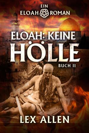 Cover of the book Eloah: Keine Hölle by D. Robert Pease