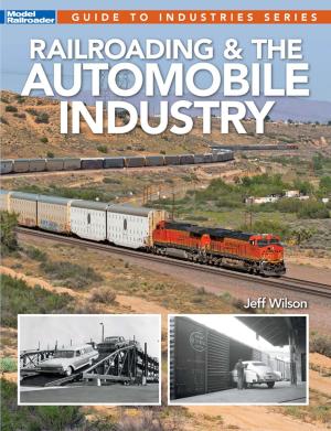 Book cover of Railroading and the Automobile Industry