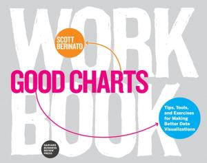 Cover of the book Good Charts Workbook by Jeffrey L. Cruikshank, Arthur W. Schultz