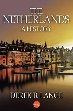 bigCover of the book The Netherlands: A History by 
