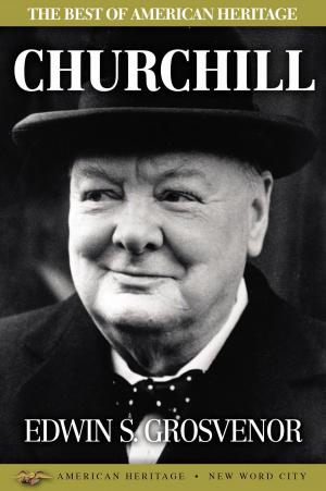 Cover of the book The Best of American Heritage: Churchill by Jack London and The Editors of New Word City
