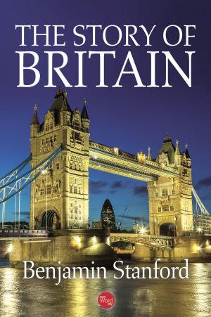 Cover of the book The Story of Britain by Rudyard Kipling and The Editors of New Word City