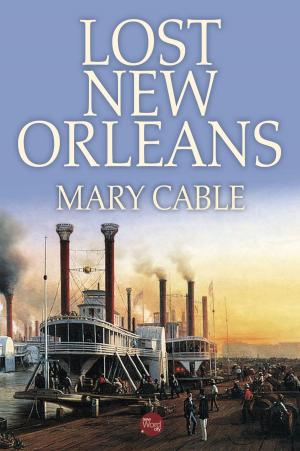 Cover of the book Lost New Orleans by The Editors of New Word City