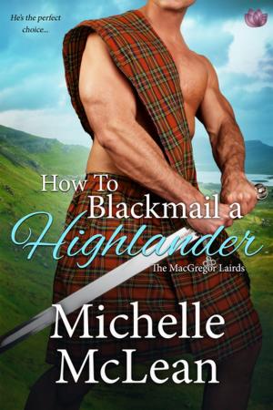 Cover of the book How to Blackmail a Highlander by Christine Bell