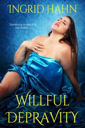 Cover of the book Willful Depravity by Tessa Bailey