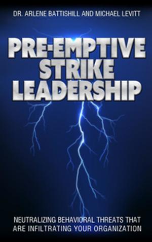 bigCover of the book Pre-Emptive Strike Leadership by 