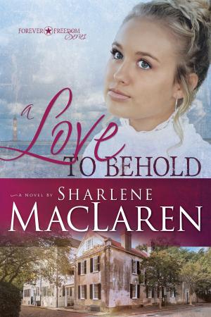 Cover of the book A Love to Behold by Melanie Hemry, Gina Lynnes