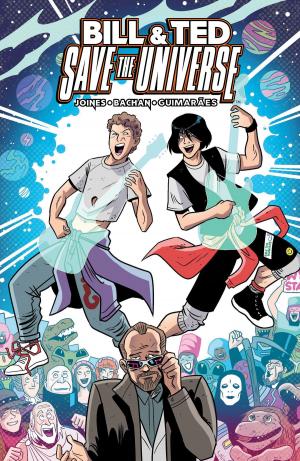 Cover of the book Bill & Ted Save the Universe by Jim Davis, Mark Evanier, Scott Nickel