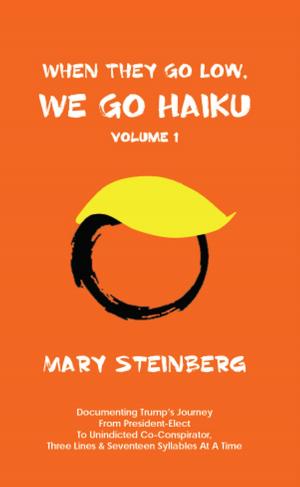 Cover of WHEN THEY GO LOW, WE GO HAIKU