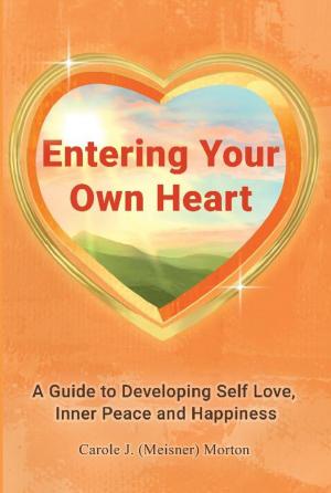 Cover of the book Entering Your Own Heart by Marianne Maynard
