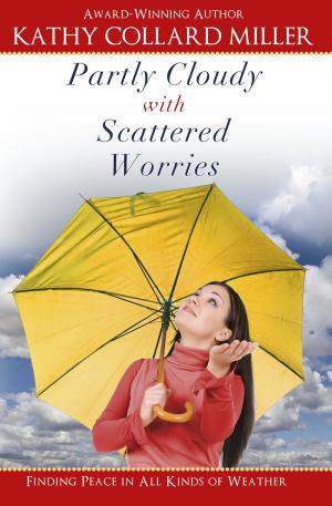 Cover of the book Partly Cloudy with Scattered Worries by Michelle Medlock Adams