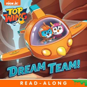 Cover of the book Dream Team! (Top Wing) by Nickelodeon Publishing
