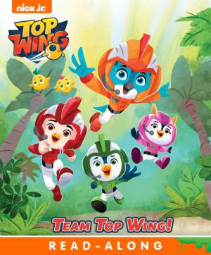 Cover of the book Team Top Wing! (Top Wing) by Nickelodeon Publishing