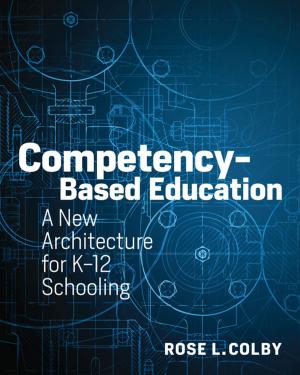 Cover of the book Competency-Based Education by Susan Moore Johnson, Geoff Marietta, Monica C. Higgins, Karen  L. Mapp, Allen  S. Grossman