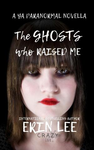 Cover of the book The Ghosts who Raised Me by Mia Jones