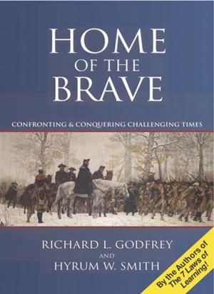 Book cover of Home of the Brave: Confronting & Conquering Challenging Times