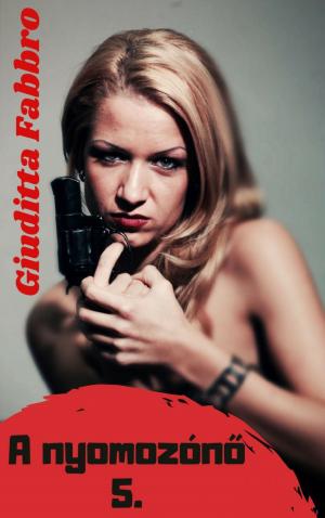 Cover of the book A nyomozónő 5. by Susanna Hughes