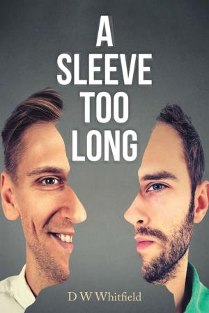 Cover of the book A Sleeve Too Long by Sherrie Campbell PH.D.