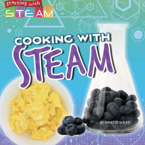 Cover of the book Cooking with STEAM by Kelli Hicks