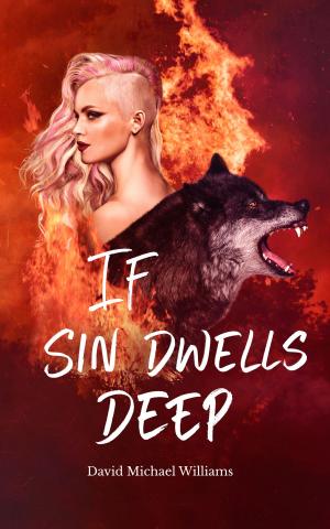 Book cover of If Sin Dwells Deep (Book Two of The Soul Sleep Cycle)