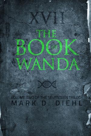 bigCover of the book The Book of Wanda, Vol. Two of the Seventeen Trilogy by 