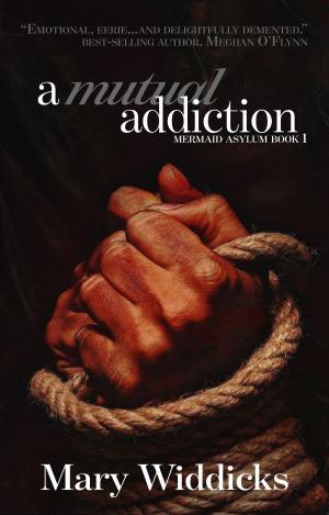 Cover of the book A Mutual Addiction by Scott Gordon