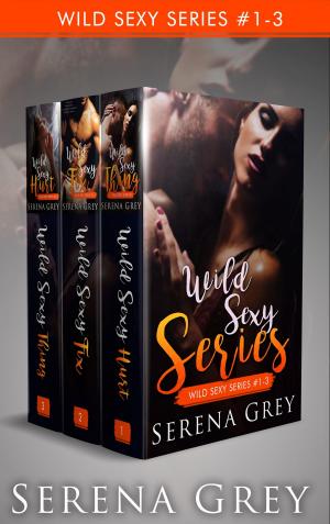 Book cover of Wild Sexy Series #1-3