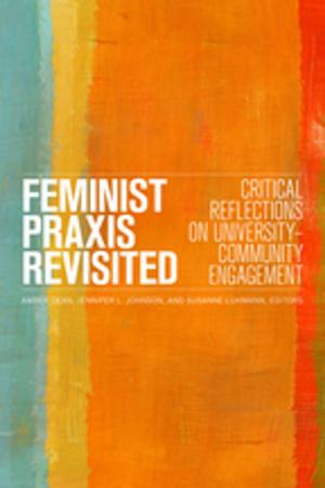 Cover of the book Feminist Praxis Revisited by Louise Bernice Halfe