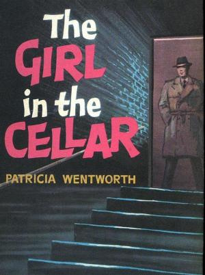 Cover of the book The Girl in the Cellar by Cyril Hare