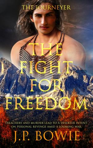 Cover of the book The Fight for Freedom by J.P. Bowie