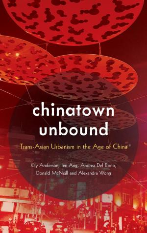 Cover of the book Chinatown Unbound by Mark Chou, Associate Professor of Politics, Jean-Paul Gagnon, Catherine Hartung, Lesley J. Pruitt